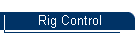 Rig Control